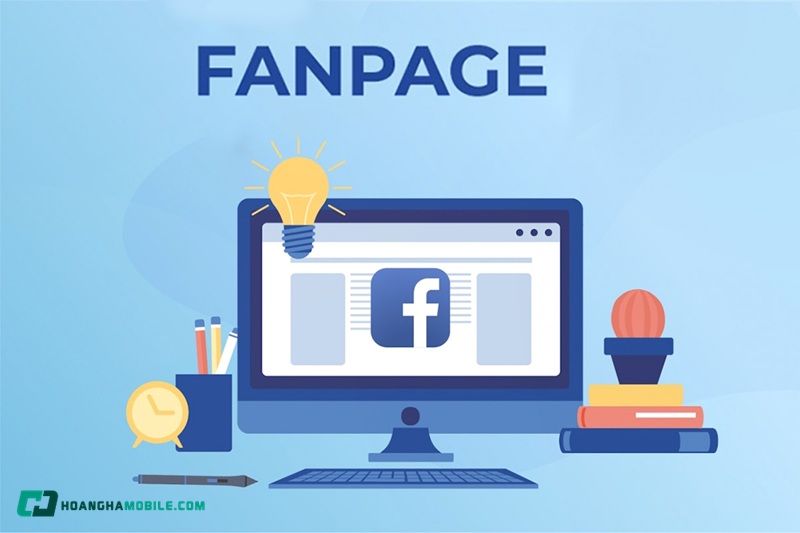 Trang Fanpage Facebook Là Gì? Cách Tạo Và Thiết Lập Fanpage Chuyên Nghiệp Trang-Fanpage-01