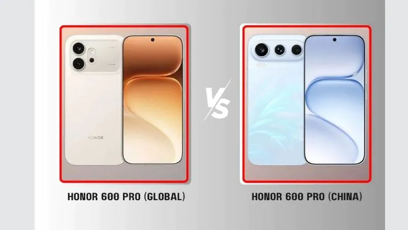 So sánh Honor 600 Pro phiên bản toàn cầu