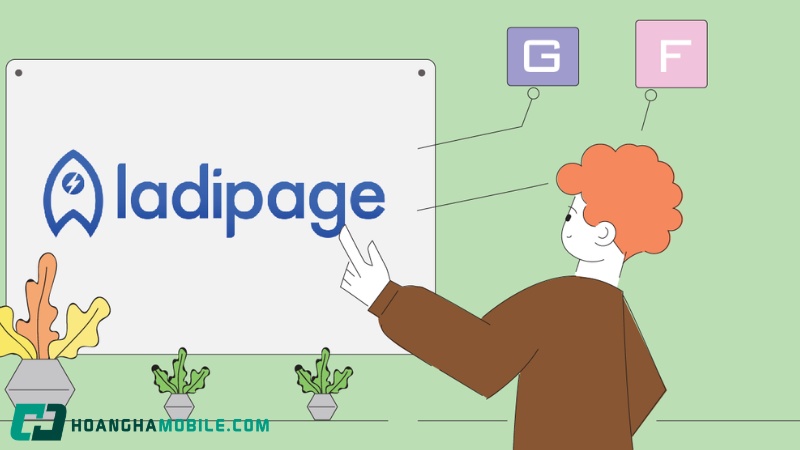 LadiPage là gì và vì sao được nhiều doanh nghiệp Việt lựa chọn