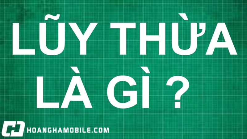 luy-thua-la-gi-1