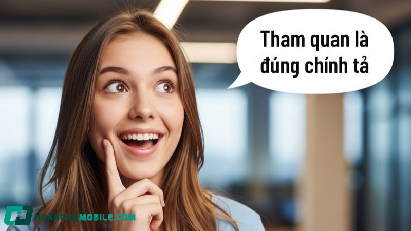 Các cặp từ dễ nhầm chính tả tương tự tham quan