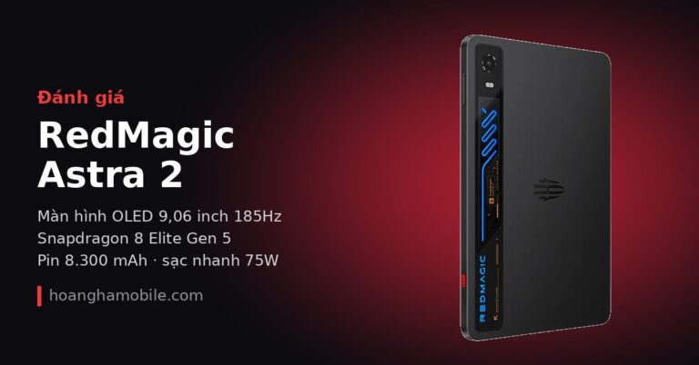 Đánh giá RedMagic Astra 2 máy tính bảng chơi game 185Hz