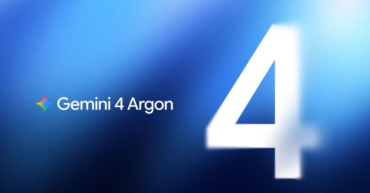 Google công bố Gemini 4 Argon mới