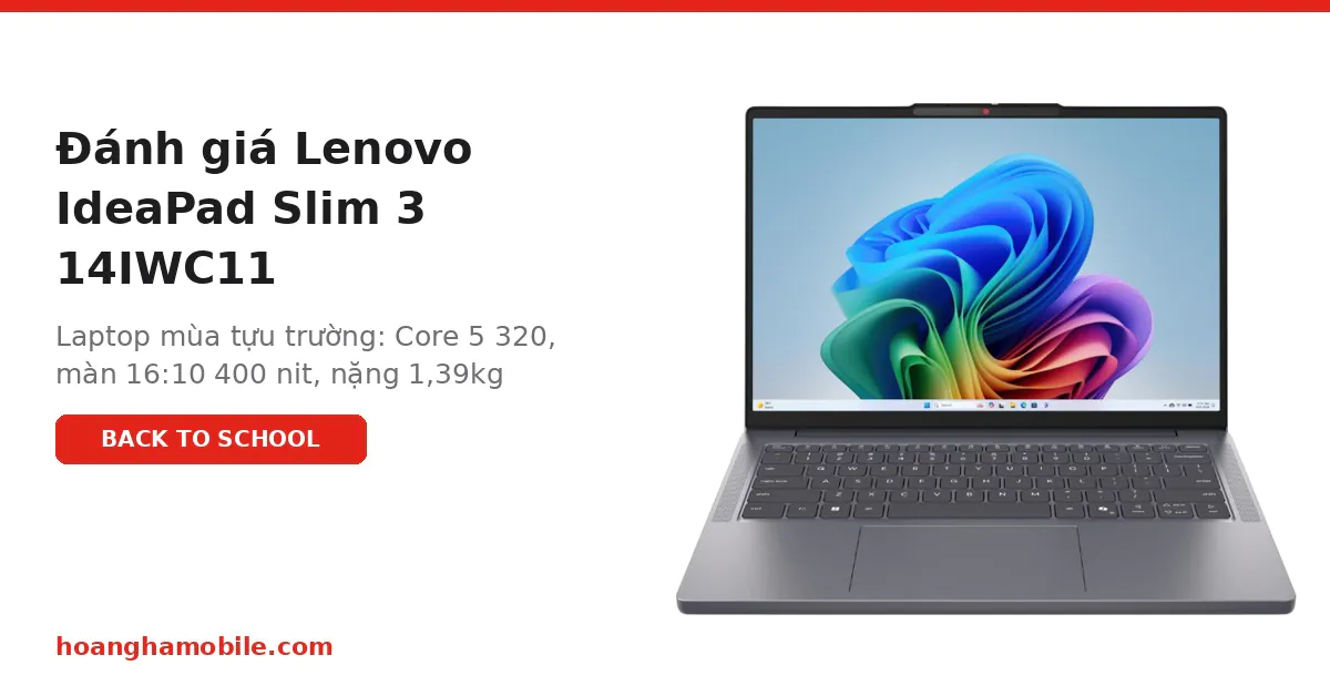 Đánh giá Lenovo IdeaPad Slim 3 14IWC11 83RQ002PVN