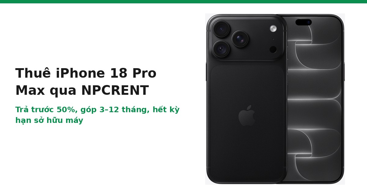 Thuê iPhone 18 Pro Max qua NPCRENT
