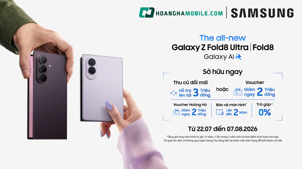 Tổng hợp chương trình ưu đãi đặc quyền dành cho khách hàng đặt trước Galaxy Z Fold 8 Ultra, Fold 8 và Flip 8 tại Hoàng Hà